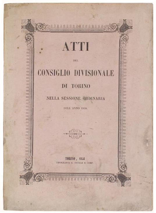 Atti del Consiglio Divisionale di Torino nella Sessione Ordinaria dell'Anno 1858 - copertina