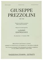 Giuseppe Prezzolini 1882-1982. Testimone della Sua Epoca dalle Carte di Archivio. Mostra Bio-Bibliografica. Rassegna Stampa - Estratti. 25 Settembre - 31 Ottobre 199