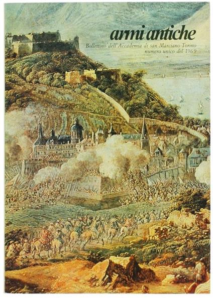 Armi Antiche. Bollettino dell'Accademia di S.Marciano. Numero Unico del 1969 - copertina