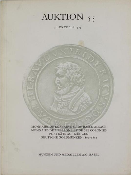 Auktion 55 - 30 Oktober 1979. Monnaies de Lorraine et de Basse-Alsace - Monnaies de l'Espagne et de Ses Colonies - Porträts Auf Münzen - Deutsche Goldmünzen 1800-1872 - copertina