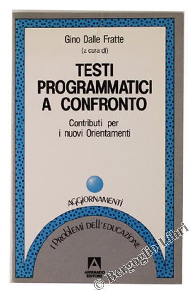 Testi Programmatici a Confronto. Contributi per i Nuovi Orientamenti - copertina