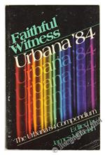 Faithful Witness. The Urbana 84 Compendium