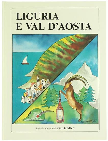 Liguria. Val d'Aosta. Quaderni Regionali di Civiltà del Bere. N.6 - copertina