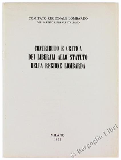 Contributo e Critica dei Liberali Allo Statuto della Regione Lombarda - copertina