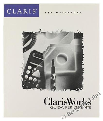 Clarisworks. Guida per l'Utente - copertina