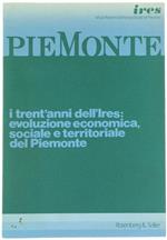 I Trent'Anni dell'Ires: Evoluzione Economica, Sociale e Territoriale del Piemonte