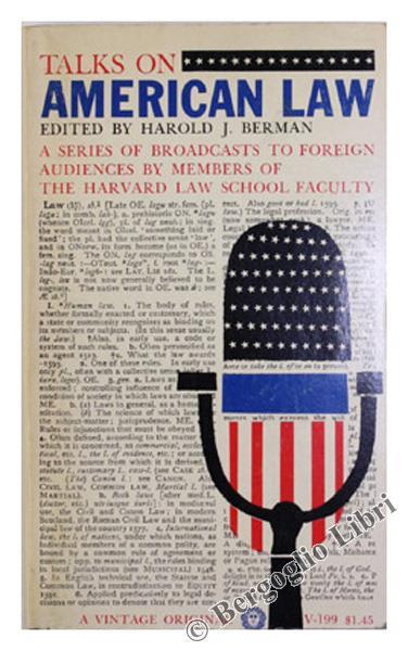 Talks on American Law. A Series of Broadcasts to Foreign Audiences by Members of the Harvard Law School Faculty - Harold J. Berman - copertina