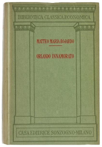 Orlando Innamorato. Ridotto a Miglior Lezione con le Notizie dell'Autore - Matteo M. Boiardo - copertina