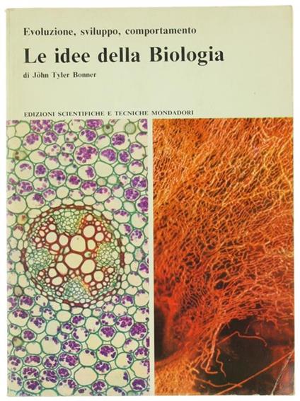 Le Idee della Biologia. Evoluzione, Sviluppo, Comportamento - John Tyler Bonner - copertina