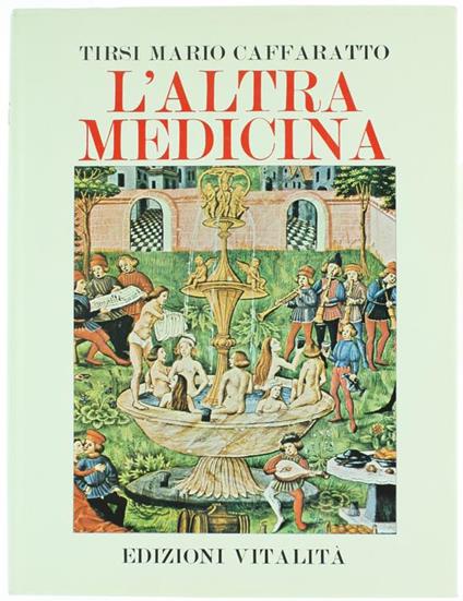 L' Altra Medicina. Volume III. I Protagonisti - Mario Caffaratto Tirsi - copertina