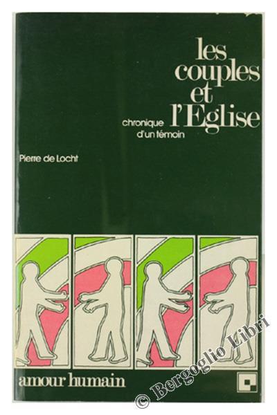Les Couples et l'Eglise. Chronique d'Un Témoin - Pierre De Locht - copertina