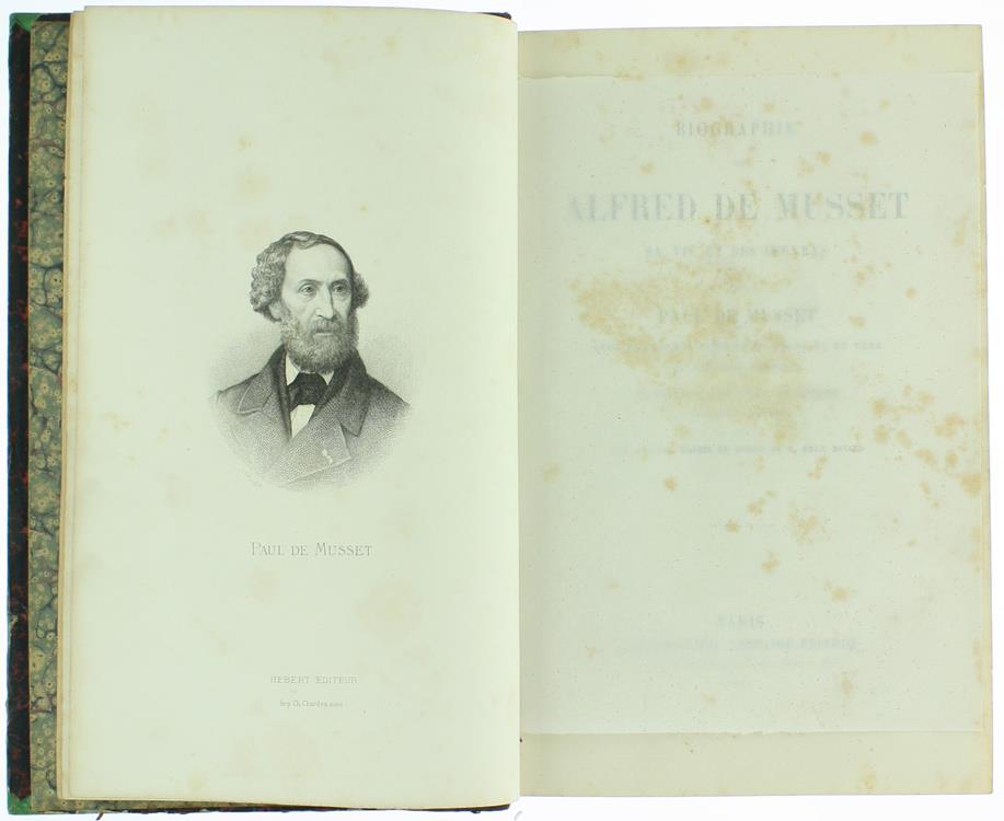 Biographie de Alfred de Musset Sa Vie et Ses Oeuvres. Avec Fragments Inédits en Prose et en Vers et Lettres Inédites