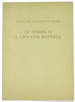 Le Storie di S.Giovanni Battista. I Mosaici del Battistero di Firenze