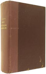Patologia Generale. Parte I: Eziologia Generale Parte II: Istopatologia Generale