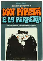 I Dialoghi in Piemontese di Don Pipeta e la Perpetua e le Barzellette che Raccontano i Preti
