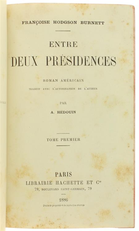 Entre Deux Presidences. Roman Americain Traduit Par A.Hédouin. Complet des 2 Tomes
