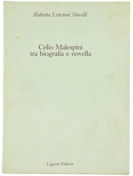 Celio Malespini tra biografia e novella - Roberta Lencioni Novelli - copertina