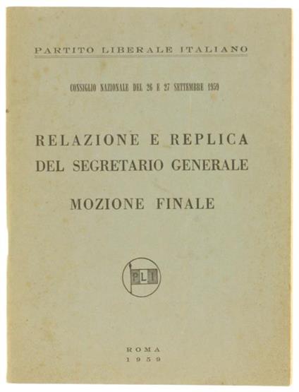 Relazione e Replica del Segretario Generale. Mozione Finale. Consiglio Nazionale del 26 e 27 Settembre 1959 - copertina