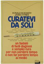 Curatevi da Soli. Guida al Buon Utilizzo delle Cure Mediche