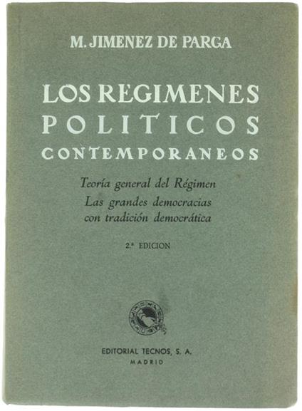 Los Regimenes Politicos Contemporaneos. Teoria General del Régimen. Las Grandes Democracias con Tradicion Democratica - copertina