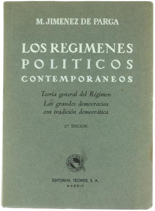 Los Regimenes Politicos Contemporaneos. Teoria General del Régimen. Las Grandes Democracias con Tradicion Democratica - copertina