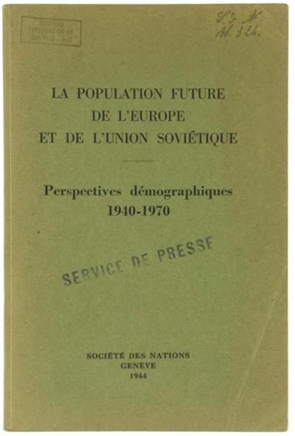 La Population Future de l'Europe et de l'Union Sovietique. Perspectives Démographiques 1940-1970 - copertina