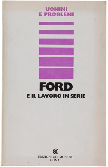 Ford e il lavoro in serie - Angelo Cerino - copertina