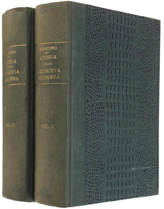 Storia Della Filosofia Moderna. Esposizione Della Storia Della Filosofia Dalla Fine Del Rinascimento Fino Ai Giorni Nostri. Volume Primo. Volume Secondo - Harald Hoffding - copertina