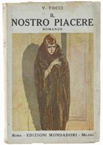 Il Nostro Piacere. Romanzo