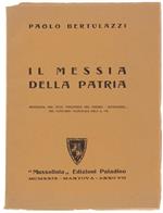 Il Messia Della Patria. Biografia Del Duce Vincitrice Del Premio 