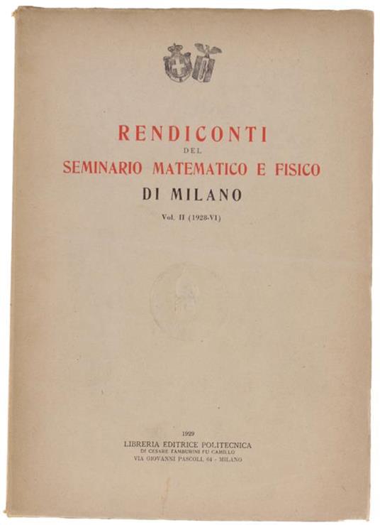 Rendiconti Del Seminario Matematico E Fisico Di Milano. Vol.Ii (1929) - copertina