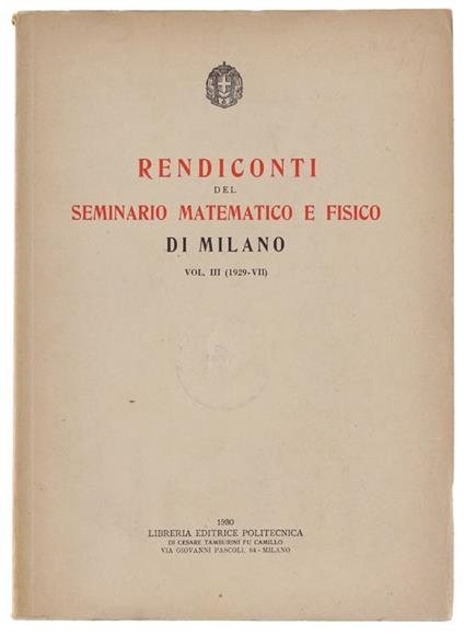 Rendiconti Del Seminario Matematico E Fisico Di Milano. Vol.Iii (1929) - copertina