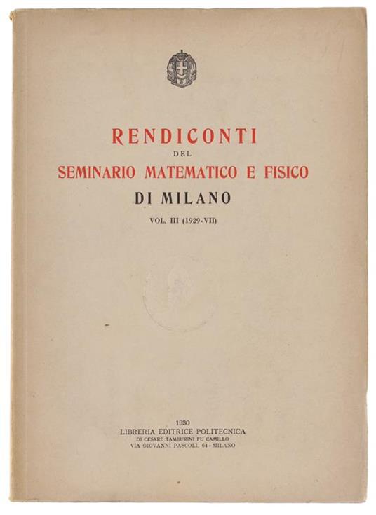 Rendiconti Del Seminario Matematico E Fisico Di Milano. Vol.Iii (1929) - copertina