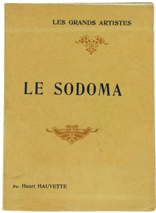 Le Sodoma. Biographie Critique - Henri Hauvette - copertina