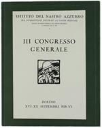 Iii. Congresso Generale. Torino, Xvi-Xx Settembre 1928- Relazione Di: Istituto Del Nastro Azzurro.