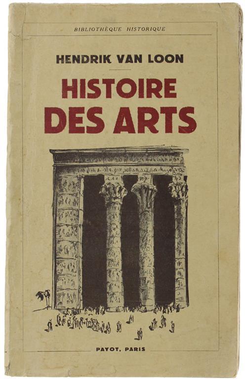 Histoire Des Arts - Hendrik Willem Van Loon - copertina
