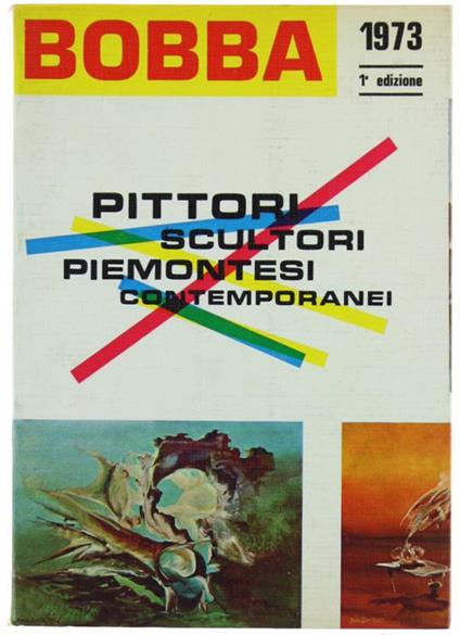 Pittori Scultori Piemontesi Contemporanei - Cesare Bobba - copertina