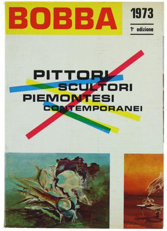 Pittori Scultori Piemontesi Contemporanei - Cesare Bobba - copertina