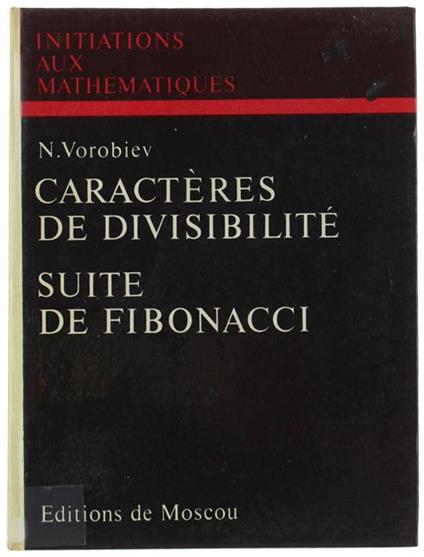 Caracteres De Divisibilite'- Suite De Fibonacci Di: Vorobiev N. - copertina