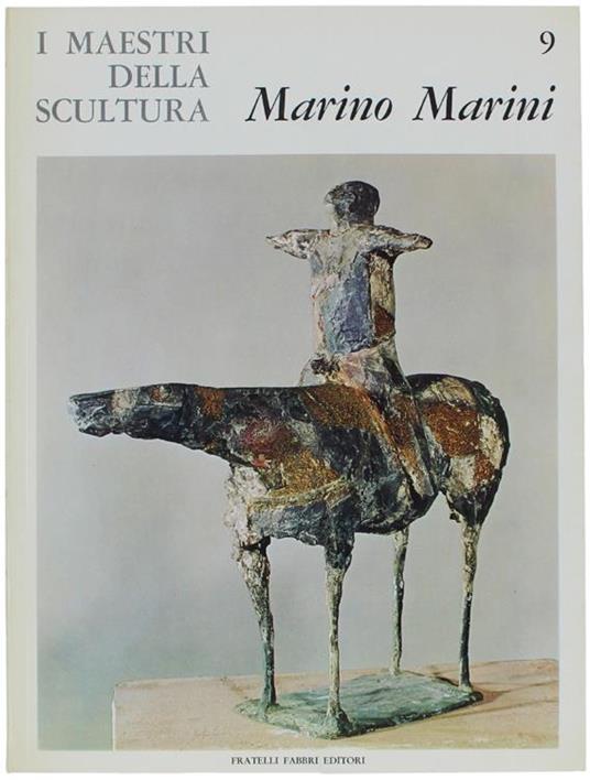 Marino Marini - I Maestri Della Scultura N. 9 - Giovanni Carandente - copertina
