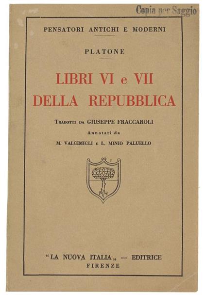 Libri Vi E Vii Della Repbubblica. Tradotti Da Giuseppe Fraccaroli. Annotati Da M.Valgimigli E L.Minio Paluello - Platone - copertina