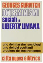 Determinismi Sociali E Libertà Umana