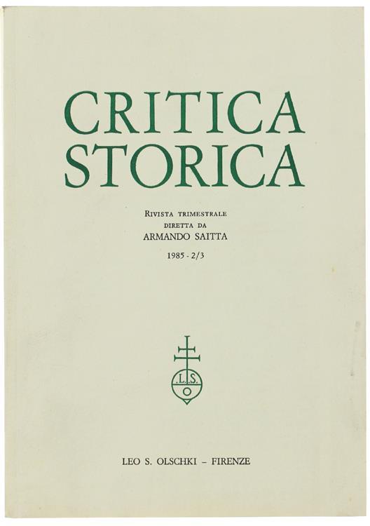 Critica Storica. N. 2/3 - 1985. Rivista Trimestrale Diretta Da Armando Saitta - copertina