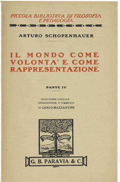 Il Mondo Come Volontà E Rappresentazione. Parte Iv. Traduzione Parziale, Introduzione E Commento Di Carlo Mazzantini - Arthur Schopenhauer - copertina
