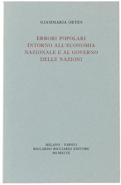 Errori Popolari Intorno All'Economia Nazionale E Al Governo Delle Nazioni Considerati Sulle Presenti Controversie Fra I Laici E I Chierici - Giammaria Ortes - copertina
