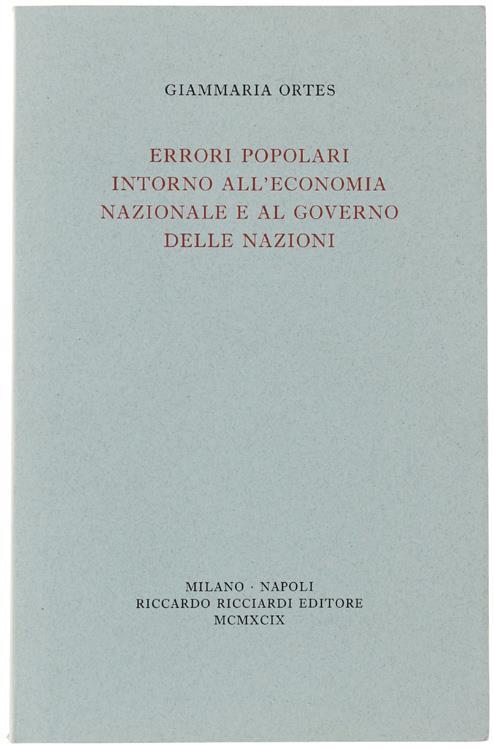 Errori Popolari Intorno All'Economia Nazionale E Al Governo Delle Nazioni Considerati Sulle Presenti Controversie Fra I Laici E I Chierici - Giammaria Ortes - copertina