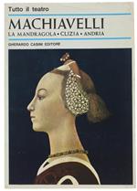 Le Commedie. La Mandragola - Clizia - Andria