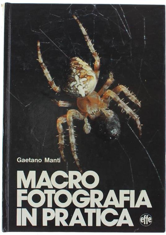 Macrofotografia In Pratica - Gaetano Manti - copertina