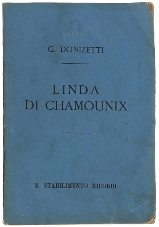 Linda Di Chamounix. Melodramma In 3 Atti. Posto In Musica Da Gaetano Donizetti Da Rappresentarsi Al Teatro Regio Di Torino Il Carnevale 1866-67 - Gaetano Rossi - copertina