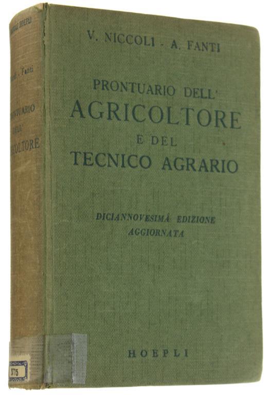 Prontuario Dell'Agricoltore E Delltecnico Agrario Diciannovesima Edizione Completamente Aggiornata E Integrata. 135 Figure E 125 Tabelle - Vittorio Niccoli - copertina